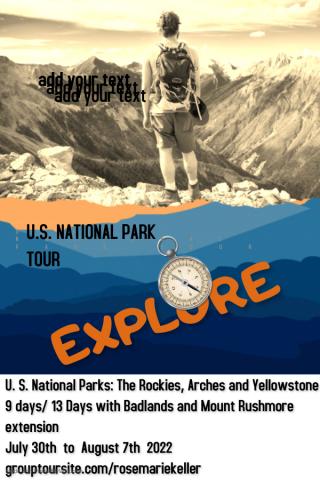NATIONAL PARK TOUR JULY 30 TO AUGUST   7TH 
grouptoursite.com/rosemariekeller

For my Villages family