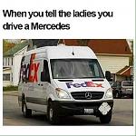 when you tell the ladies you drive a mercedes o 6428909