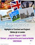 SCOTLAND/ ENGLAND AND LONDON TOUR 
grouptoursite.com/rosemariekeller 
For my Villages family